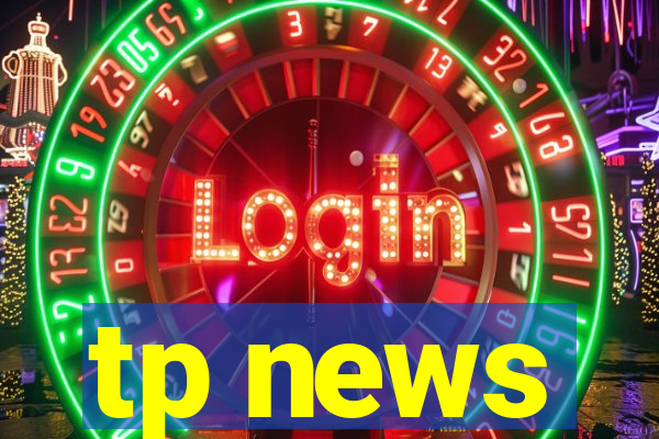 tp news